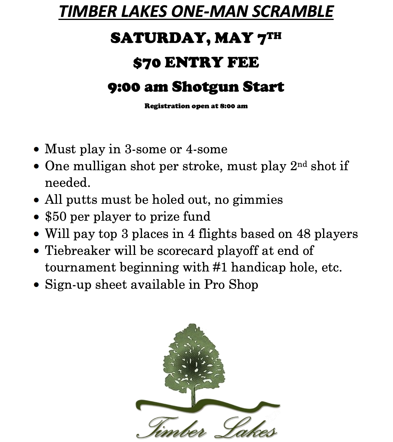 Timber Lakes 2nd Annual OneMan Scramble Timber Lakes Golf Course