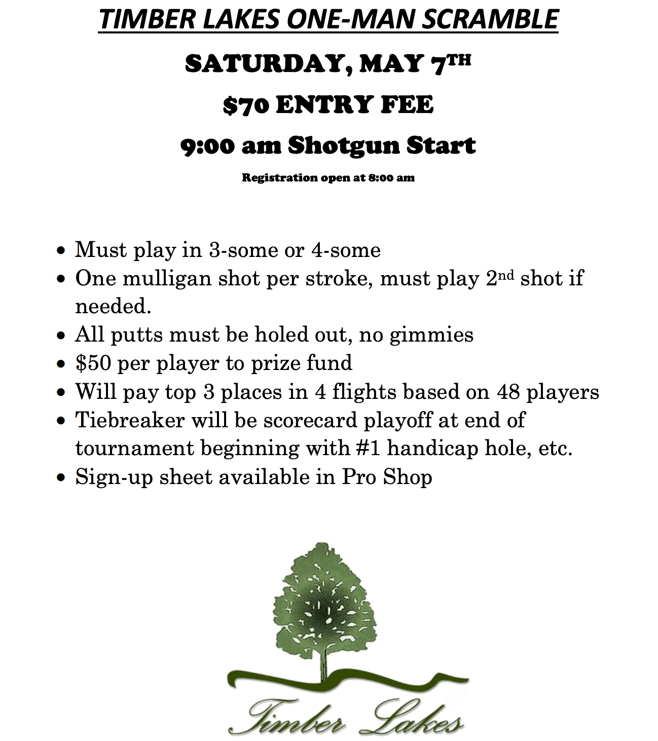 Timber Lakes 2nd Annual OneMan Scramble Timber Lakes Golf Course